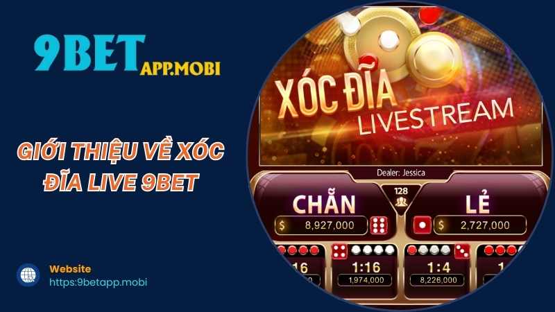 Giới thiệu về xóc đĩa live 9Bet Giới thiệu về xóc đĩa live 9Bet